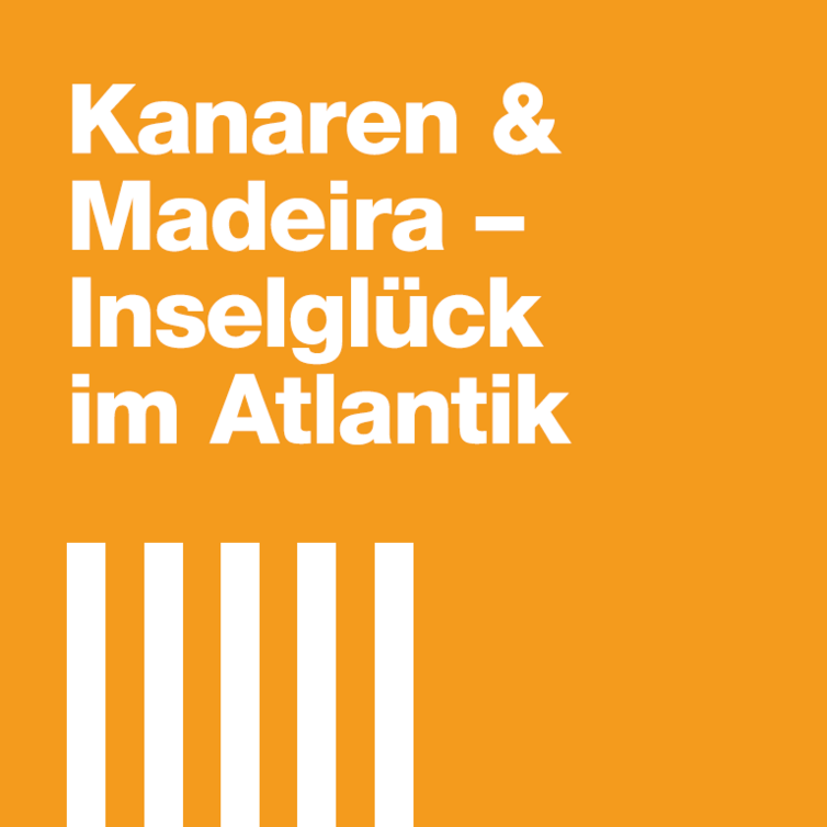 Orangefarbene Kachel mit weißen Streifen und Text: Kanaren und Madeira. Inselglück im Atlantik.