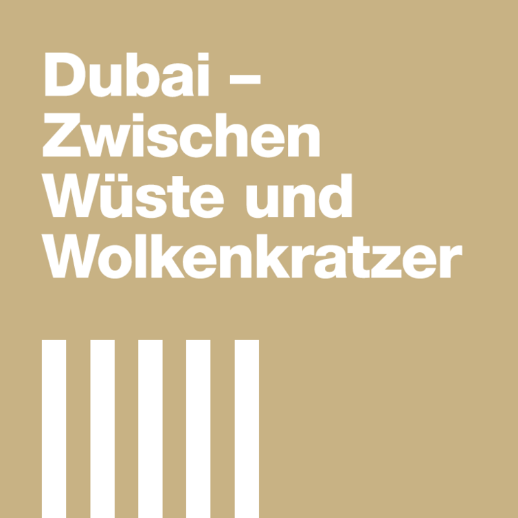 Sandfarbene Kachel mit weißen Streifen und Text: Dubai – Zwischen Wüste und Wolkenkratzer